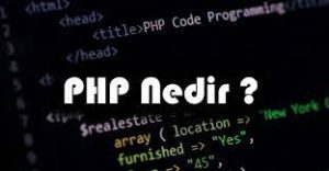 PHP Nedir? 2 php nedir